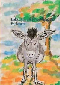 bokomslag Lolo, Bibi und Piccolina, das Eselchen