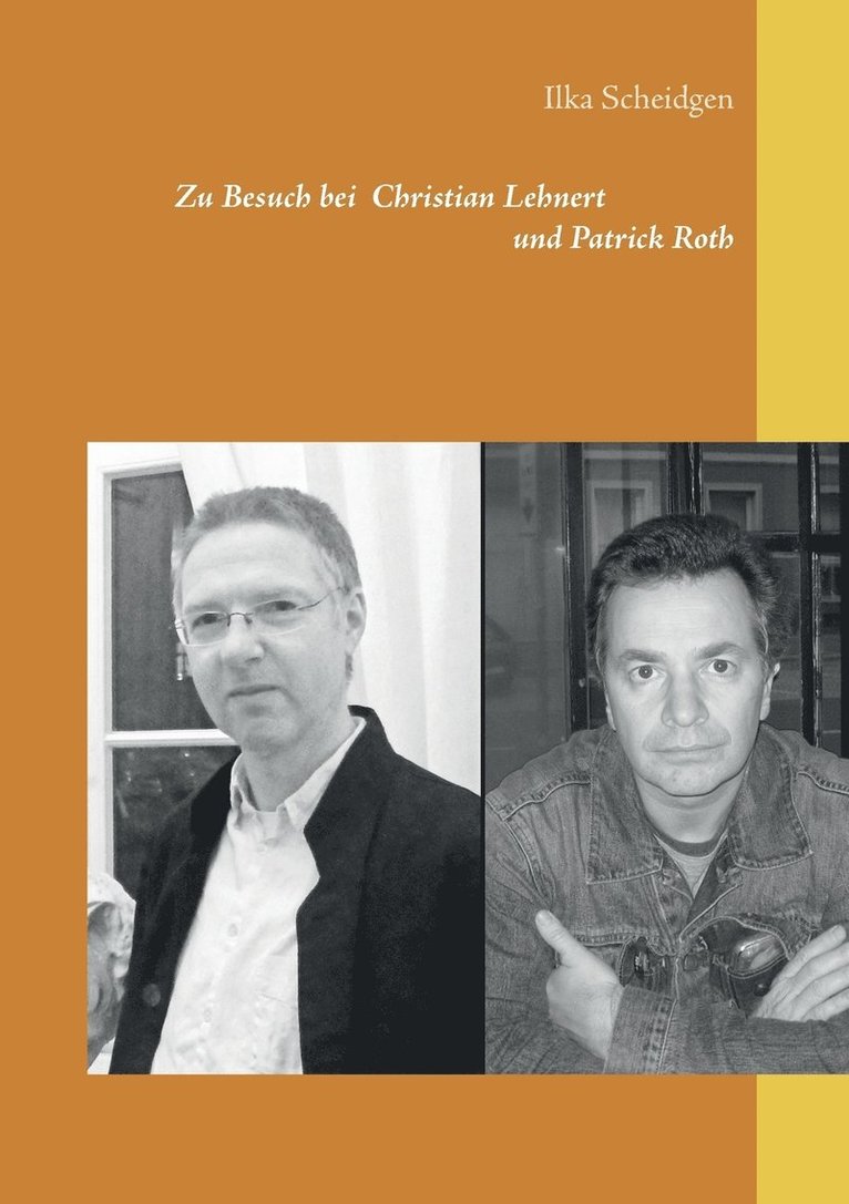 Zu Besuch bei Christian Lehnert und Patrick Roth 1