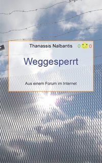 bokomslag Weggesperrt - Aus einem Forum im Internet