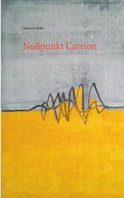 Manfred Müller - Nullpunkt Carrion, Häftad