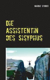 bokomslag Die Assistentin des Sisyphus