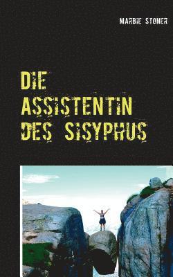 Die Assistentin des Sisyphus 1