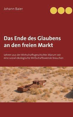 bokomslag Ende des Glaubens an den freien Markt