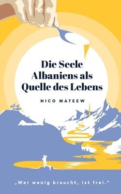 Nico Mateew - Seele Albaniens als Quelle des Lebens, Häftad
