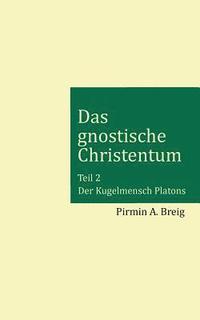bokomslag Das gnostische Christentum - Teil 2