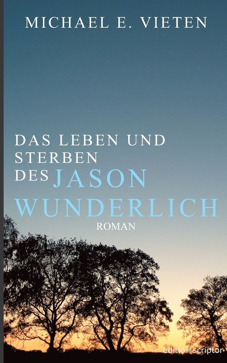 Das Leben und Sterben des Jason Wunderlich 1