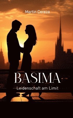 bokomslag Basima: Leidenschaft am Limit