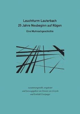 Leuchtturm Lauterbach - 25 Jahre Neubeginn auf Rgen 1