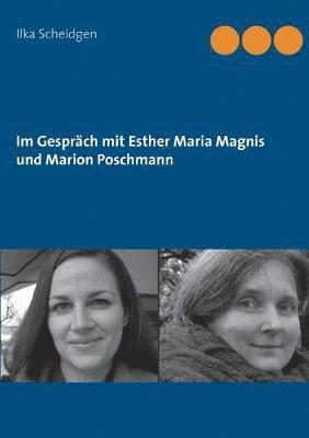 Im Gesprch mit Esther Maria Magnis und Marion Poschmann 1