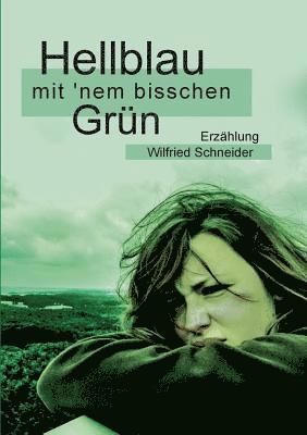 Hellblau mit 'nem bisschen Grün