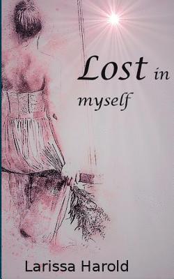 bokomslag Lost in myself