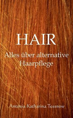 Antonia Katharina Tessnow - Hair, Häftad