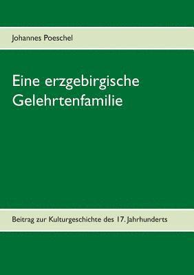 bokomslag Eine erzgebirgische Gelehrtenfamilie