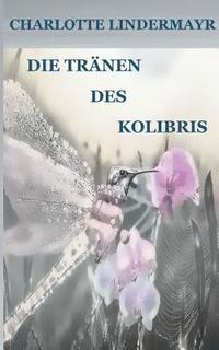 bokomslag Die Trnen des Kolibris