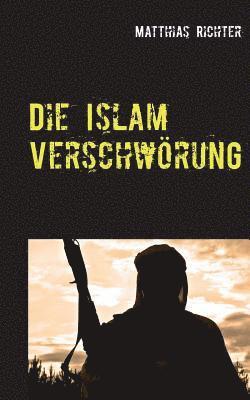 Matthias Richter - Islam Verschwörung, Häftad