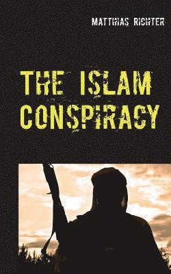 Matthias Richter - Islam Conspiracy, Häftad