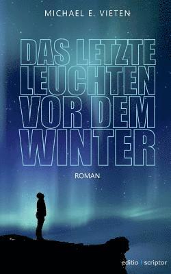 Michael E Vieten, Michael E. Vieten - letzte Leuchten vor dem Winter, Häftad