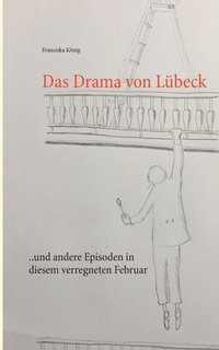 bokomslag Das Drama von Lbeck
