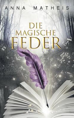 Die magische Feder -  Band 1