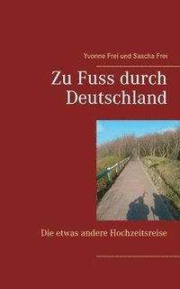 bokomslag Zu Fuss durch Deutschland