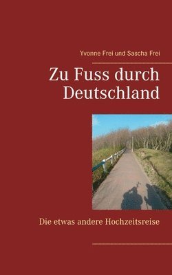 bokomslag Zu Fuss durch Deutschland