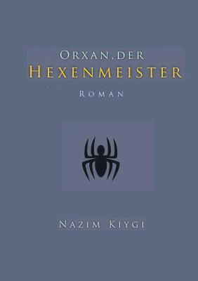 bokomslag Orxan, der Hexenmeister