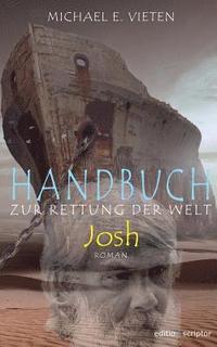 bokomslag Handbuch zur Rettung der Welt - Josh