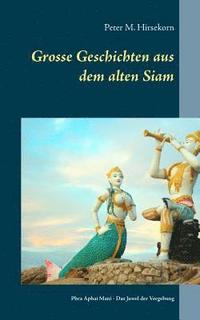 bokomslag Grosse Geschichten aus dem alten Siam