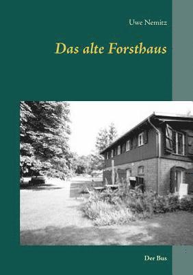bokomslag alte Forsthaus
