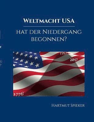 Weltmacht USA - hat der Niedergang begonnen? 1