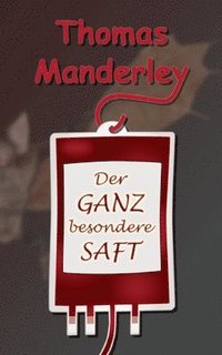 bokomslag ganz besondere Saft