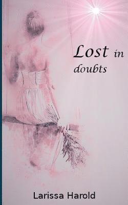 Lost in doubts 1