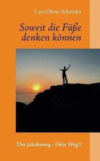 bokomslag Soweit die Füße denken können