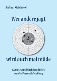 bokomslag Wer andere jagt wird auch mal müde