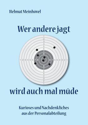 bokomslag Wer andere jagt wird auch mal müde