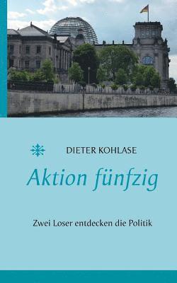 Dieter Kohlase - Aktion fünfzig, Häftad