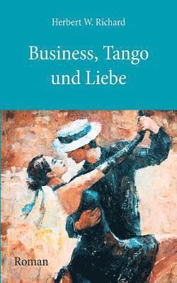 bokomslag Business, Tango und Liebe