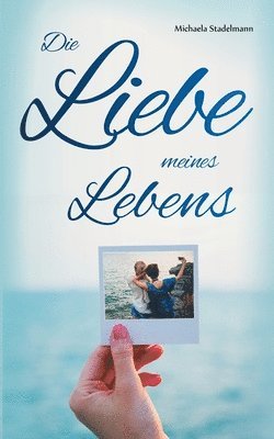 bokomslag Die Liebe meines Lebens