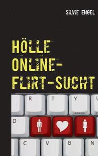 bokomslag Hoelle Online-Flirt-Sucht