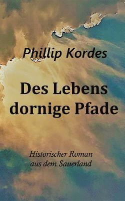 Des Lebens dornige Pfade 1