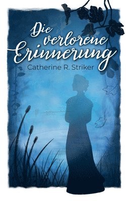 Catherine R Striker - verlorene Erinnerung, Häftad