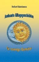 Amüsante Alltagsgeschichten für sonnige Gemüter 1