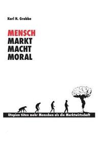 bokomslag Mensch, Markt, Macht, Moral
