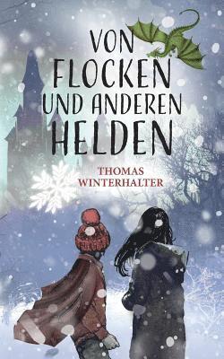 bokomslag Von Flocken und anderen Helden