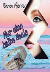 bokomslag Nur eine halbe Seele