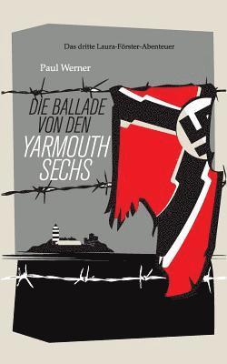 Paul Werner - Die Ballade von den Yarmouth Sechs, Häftad