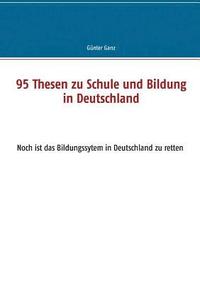 bokomslag 95 Thesen zu Schule und Bildung in Deutschland
