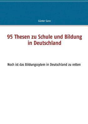 bokomslag 95 Thesen zu Schule und Bildung in Deutschland