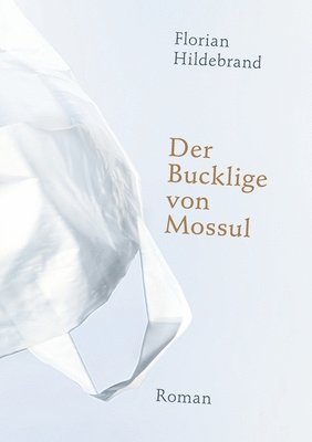 Der Bucklige von Mossul 1