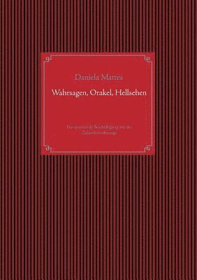 bokomslag Wahrsagen, Orakel, Hellsehen